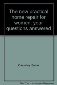 The new practical home repair for women: your questions answered