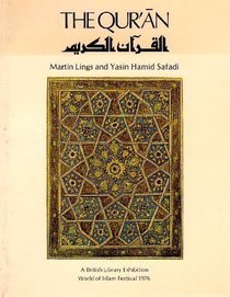 The Quran: Catalogue of an exhibition of Quran manuscripts at the British Library, 3 April-15 August 1976