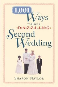 1,001 Ways to have a Dazzling Second Wedding