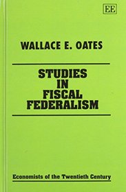 Studies in Fiscal Federalism (Economists of the Twentieth Century)