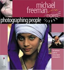 Photographing People: The Definitive Guide for Serious Digital Photographers (Digital Photography Expert)