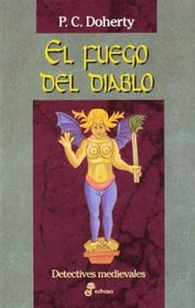 El fuego del diablo (Satan's Fire) (Hugh Corbett, Bk 9) (Spanish Edition)
