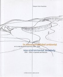 New Environmental Sensitivity: 2000-2006 in Spanish Architecture (Spanish Edition)
