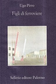 Figli di ferroviere (La memoria) (Italian Edition)