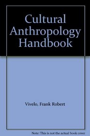 Cultural anthropology handbook: A basic introduction