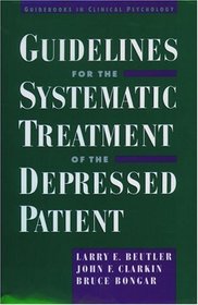Guidelines for the Systematic Treatment of the Depressed Patient (Guidebooks in Clinical Psychology)