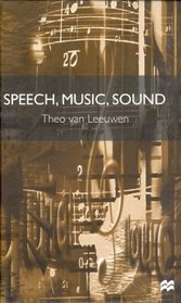 Speech, Music, Sound