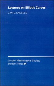 LMSST: 24 Lectures on Elliptic Curves (London Mathematical Society Student Texts)