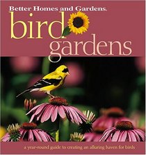 Bird Gardens (Better Homes & Gardens)
