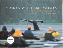 Alaska's Watchable Whales: Humpback & Killer Whales