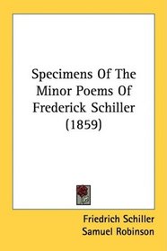 Specimens Of The Minor Poems Of Frederick Schiller (1859)