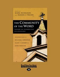 The Community of The Word: Toward an Evangelical Ecclesiology