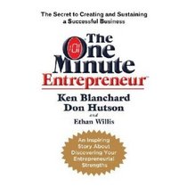 The One Minute Entrepreneur (Discover Your Entrepreneurial Strengths)