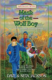 Mask of the Wolf Boy: Introducing Jonathan and Rosalind Goforth (Trailblazer Books) (Volume 28)