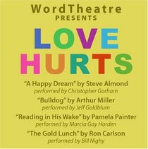 WordTheatre Presents : Love Hurts (Audio CD) (Unabridged)