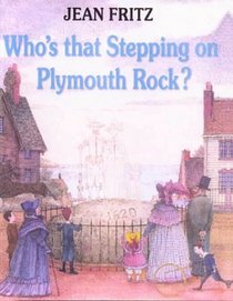 Who's That Stepping on Plymouth Rock? (Paperstar Book)
