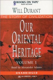 Our Oriental Heritage : Vol.1 : Parts One&Two