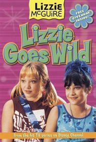 Lizzie Goes Wild (Lizzie McGuire, Bk 3)