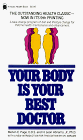 Your Body Is Your Best Doctor (A Keats Health Book)