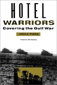 Hotel Warriors: Covering the Gulf War