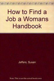 How to find a job: A woman's handbook
