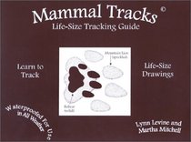 Mammal Tracks : Life-Size Tracking Guide