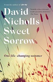 Sweet Sorrow: the highly-anticipated new novel from the bestselling author of ONE DAY