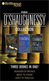 Perri O'Shaughnessy Collection: Invasion of Privacy/ Move to Strike / Unfit to Practice (Nina Reilly, Bks 2, 6, 8) (Audiobooks) (Abridged)
