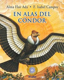 En alas del cndor/ On the Wings of the Condor: Puertas Al Sol/ Gateways to the Sun (Spanish Edition)