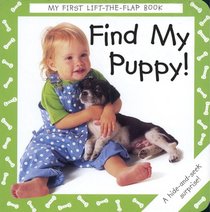 Find My Puppy! (My First Lift the Flap Books)