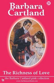 The Richness of Love (The Barbara Cartland Pink Collection)