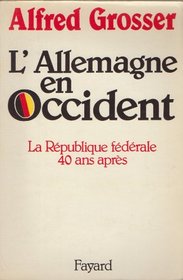 L'Allemagne en Occident: La Republique federale 40 ans apres (French Edition)