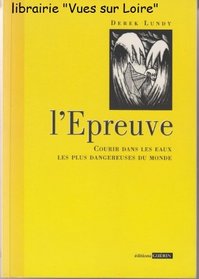 L'Epreuve. Histoire du Vende Globe, 1996-1997