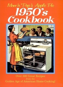 Mom 'n' Pop's Apple Pie 1950s Cookbook