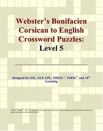 Webster's Bonifacien Corsican to English Crossword Puzzles: Level 5
