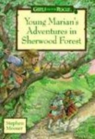 Young Marion's Adventures in Sherwood Forest