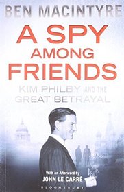 A Spy Among Friends: Kim Philby and the Great Betrayal