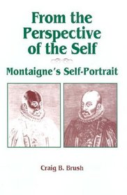 From the Perspective of the Self: Montaigne's Self-Portrait