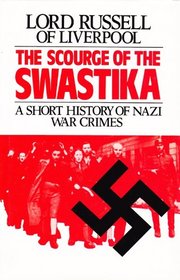 Scourge of the Swastika: Short History of Nazi War Crimes (New Portway Reprints)