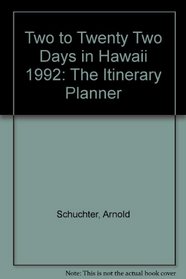 Two to Twenty Two Days in Hawaii 1992: The Itinerary Planner (JMP travel)
