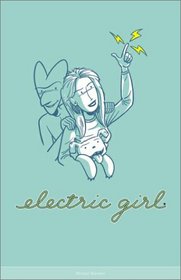 Electric Girl, Volume 1 (Electric Girl)