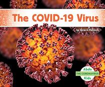 The Covid-19 Virus (The Coronavirus)