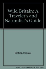 Wild Britain: A Traveler's and Naturalist's Guide