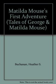 Matilda Mouse's first adventure
