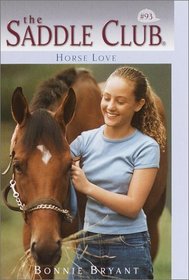 Horse Love (Saddle Club (Hardcover))