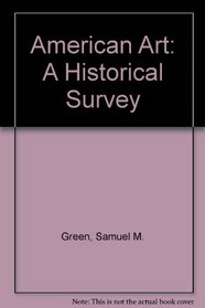 American Art, a Historical Survey