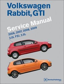 Volkswagen Rabbit, GTI (A5) Service Manual: 2006-2009, 2.0L FSI, 2.5L