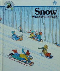 Snow: When Will It Fall (Discovery World Ser)