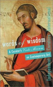 Words of Wisdom: A Curator's Vade Mecum