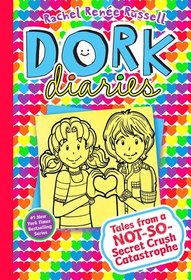 Tales from a Not-So-Secret Crush Catastrophe (Dork Diaries 12)